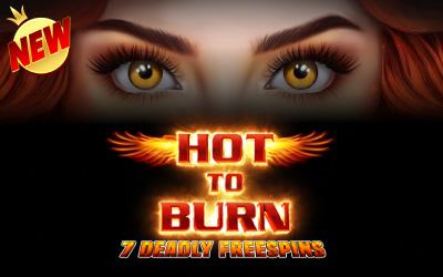 Hot to Burn  7 Deadly Free Spins